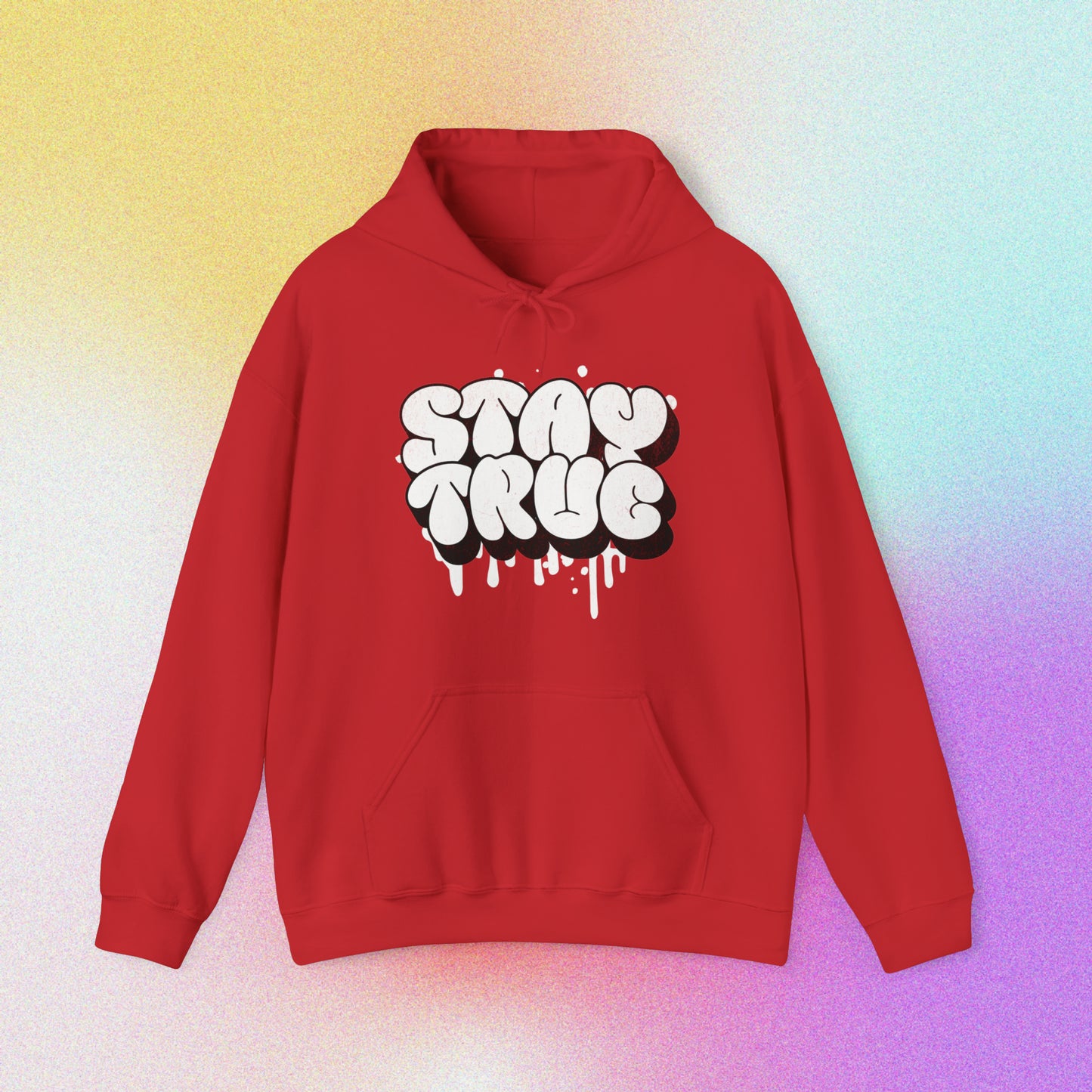 Stay True Hoodie