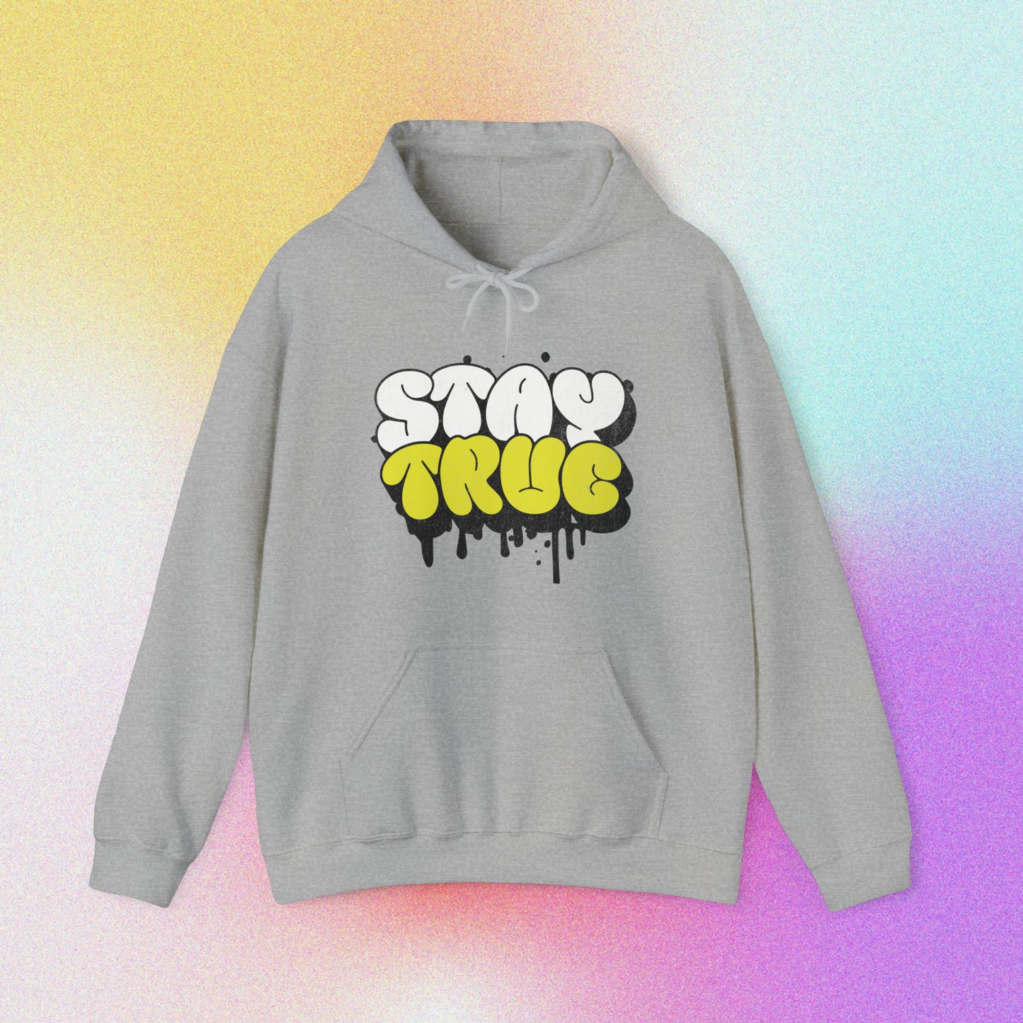 Stay True Hoodie